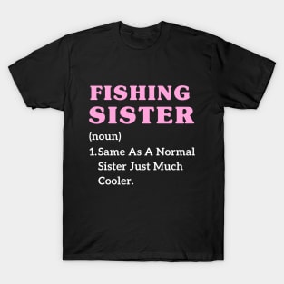 Funny Big Sister Fishing Older Sister Girls Fishing T-Shirt